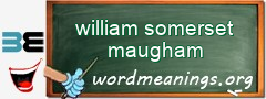 WordMeaning blackboard for william somerset maugham